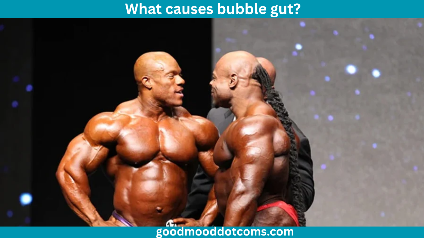 what causes bubble gut